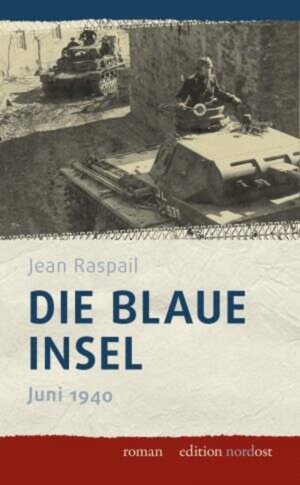 Raspail, Jean: Die blaue Insel.