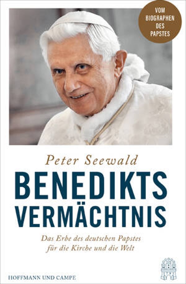 Seewald, Peter: Benedikts Vermächtnis.