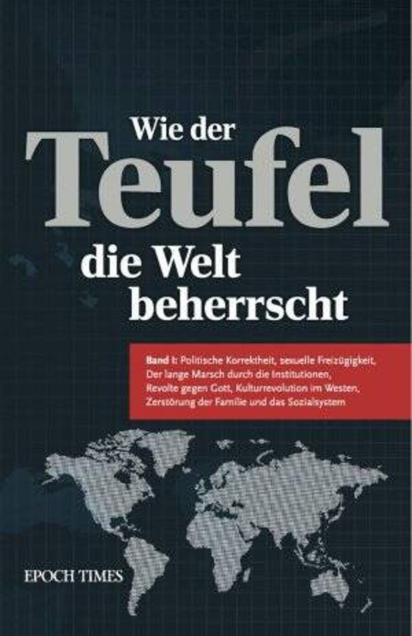 Wie der Teufel die Welt beherrscht. Band 1.