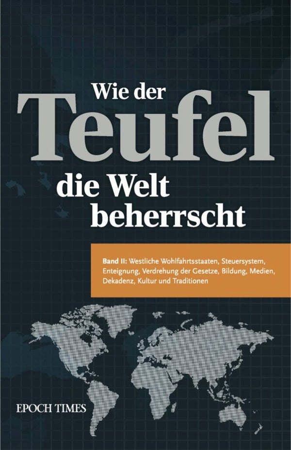 Wie der Teufel die Welt beherrscht. Band 2.
