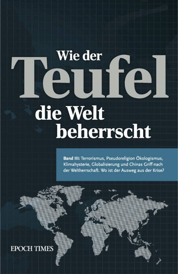 Wie der Teufel die Welt beherrscht. Band 3.