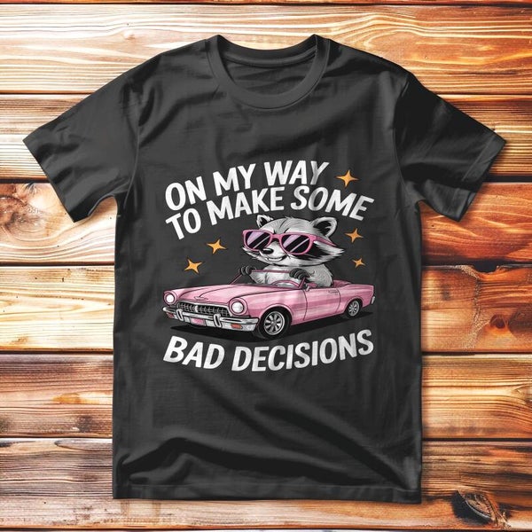 Bad Decisions