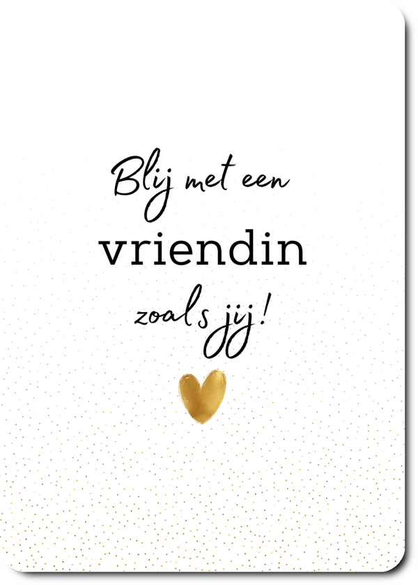 Blij met een vriendin zoals jij!