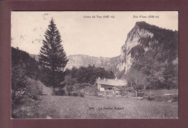 La FERME ROBERT - Creux du Van - 1916