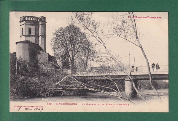 MAUBOURGUET - Clocher et Pont - 1907