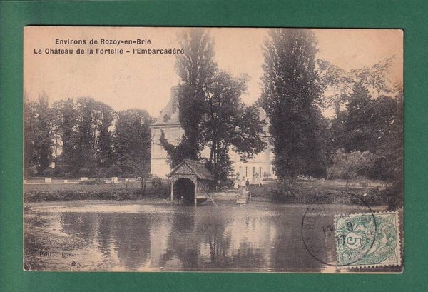 Rozay-en-Brie - Château de La FORTELLE - 1907