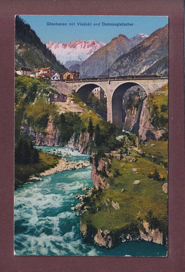GÖSCHENEN - Viadukt und Dammagletscher