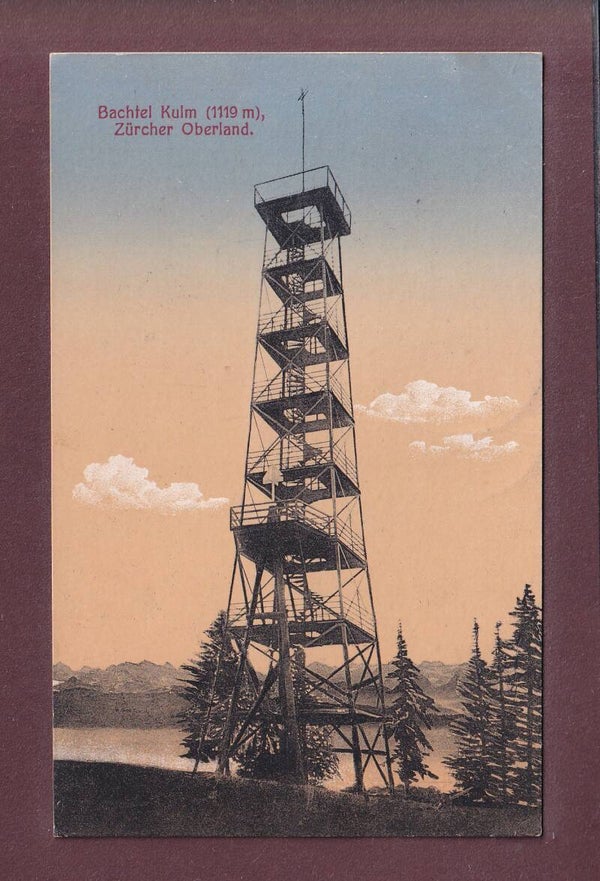 BACHTEL-KULM - Aussichtsturm - 1917