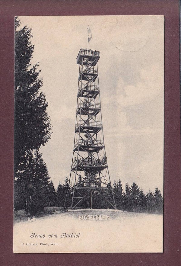 Gruss vom BACHTEL - Aussichtsturm - 1906