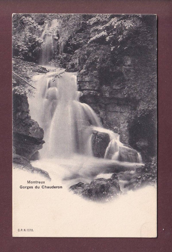 MONTREUX - Gorges du Chauderon - 1905 CPN