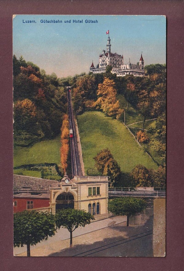 LUZERN - Gütschbahn - Hotel Gütsch