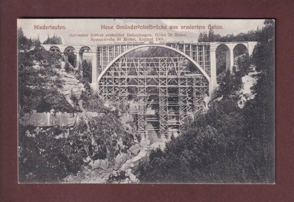 NIEDERTEUFEN - Neue Gmündertobelbrücke - 1908