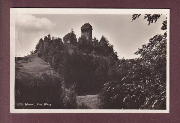 WATTWIL - Burg Yberg - 1931