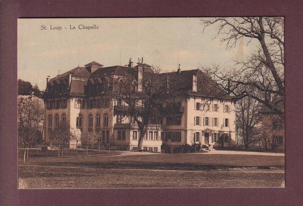 La Sarraz - ST. LOUP - La Chapelle - 1927