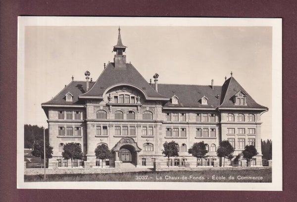 LA CHAUX-DE-FONDS - Ecole de Commerce