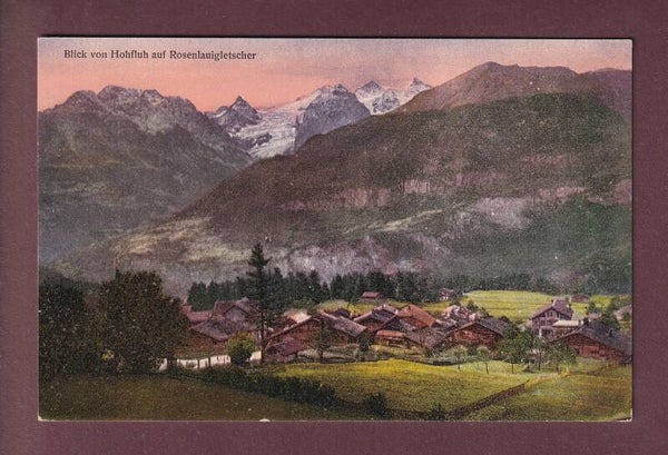 Blick von HOHFLUH auf Rosenlauigletscher