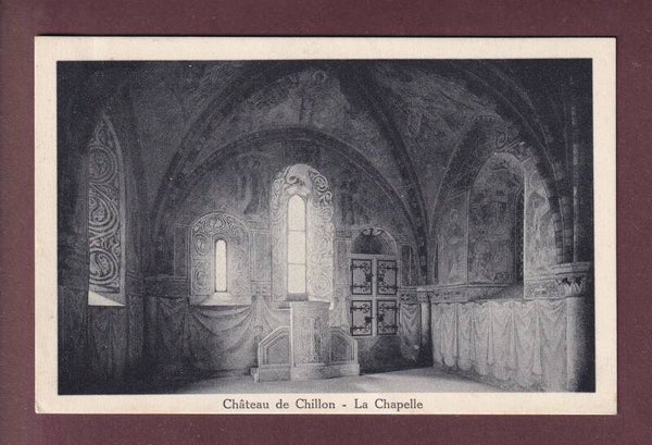 Château de CHILLON - La Chapelle - 1920