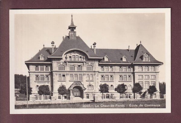LA CHAUX-DE-FONDS - Ecole de Commerce