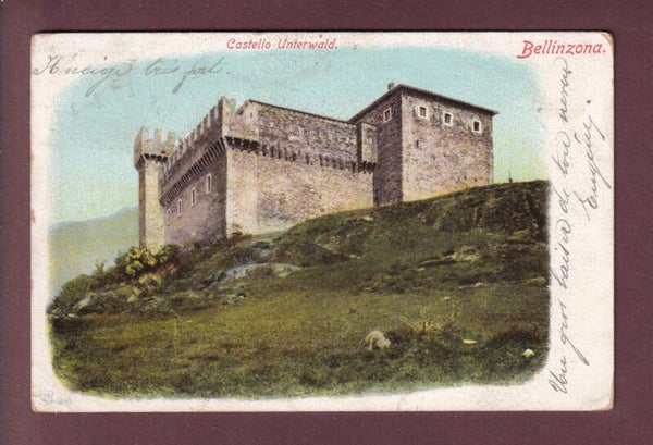 BELLINZONA - Castello Unterwald - 1907