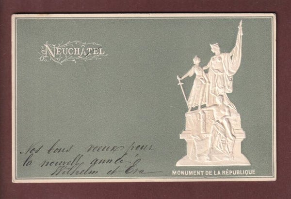 NEUCHÂTEL - Monument de la République - 1900 carte gauffrée