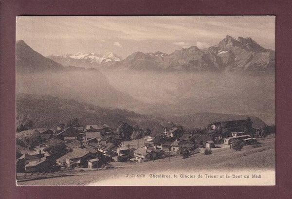 CHESIERES - Dents du Midi - 1909