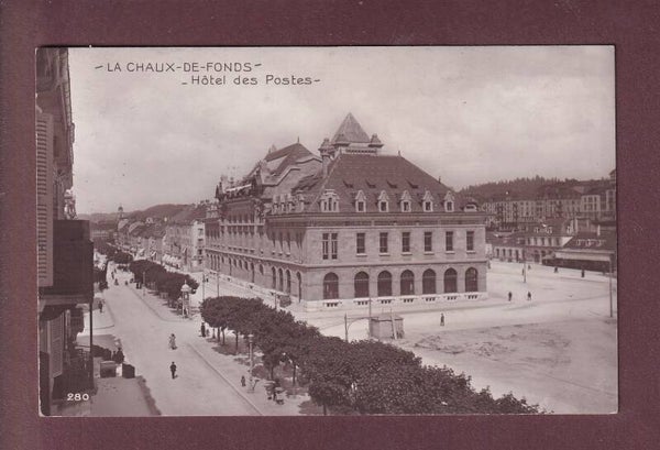 LA CHAUX-DE-FONDS - Hôtel des Postes - 1913
