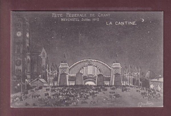 NEUCHÂTEL - Fête fédérale de chant 1912 - La Cantine