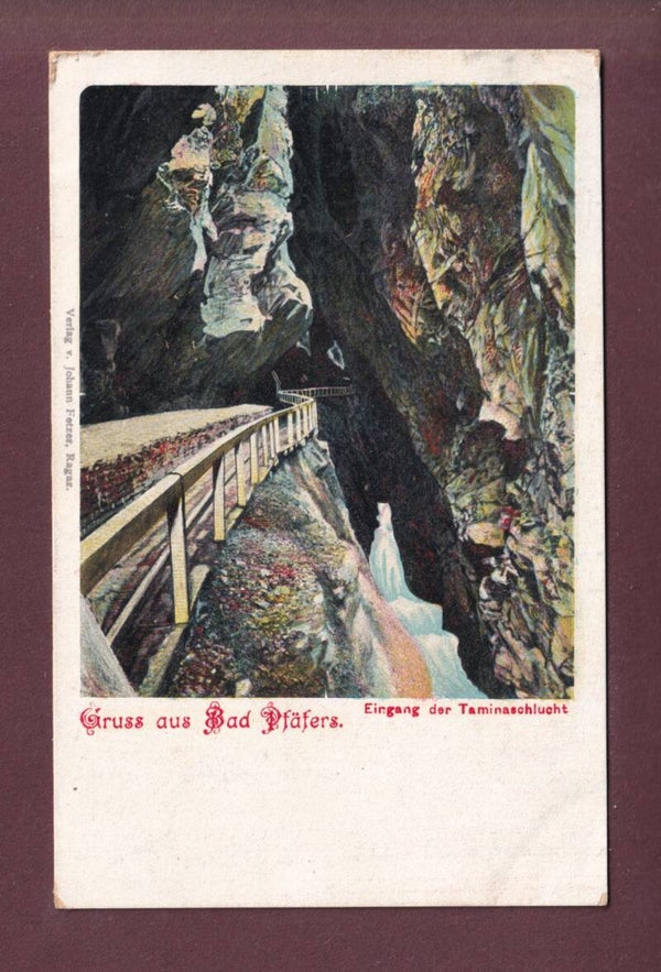 Gruss aus BAD PFÄFERS - Eingang Taminaschlucht - 1906