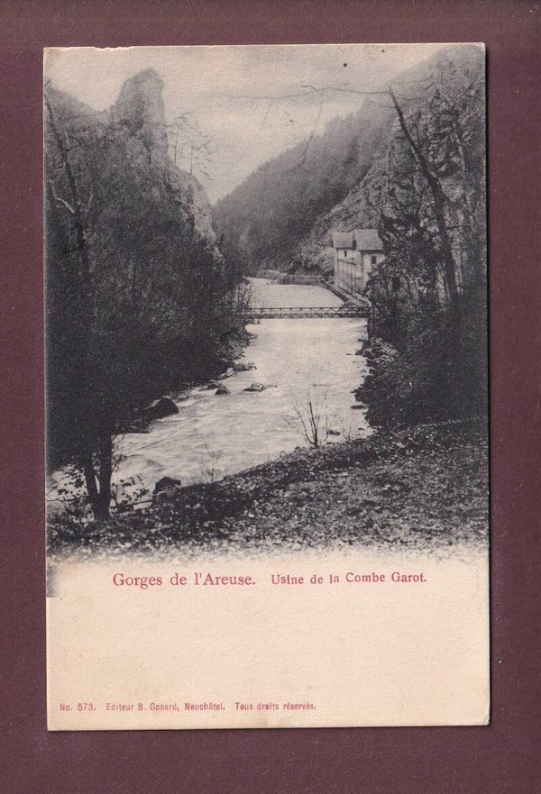 Gorges de l'Areuse - Usine de la COMBE GAROT - 1906