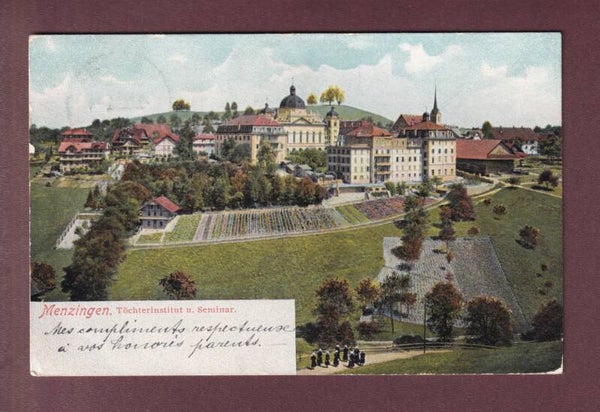 MENZINGEN - Töchterinstitut und Seminar