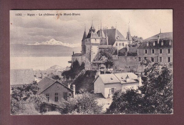 NYON - Château - Mont-Blanc - 1911