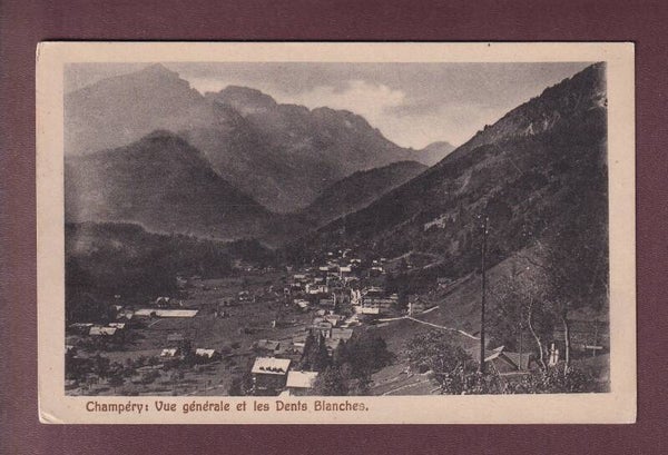 CHAMPERY - Dents Blanches - 1922