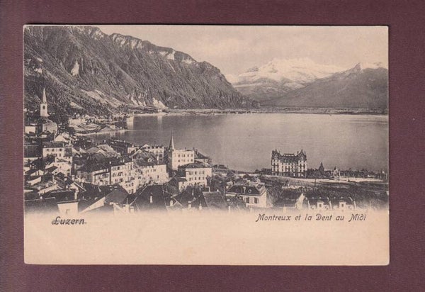 LUZERN - MONTREUX - Dents du Midi