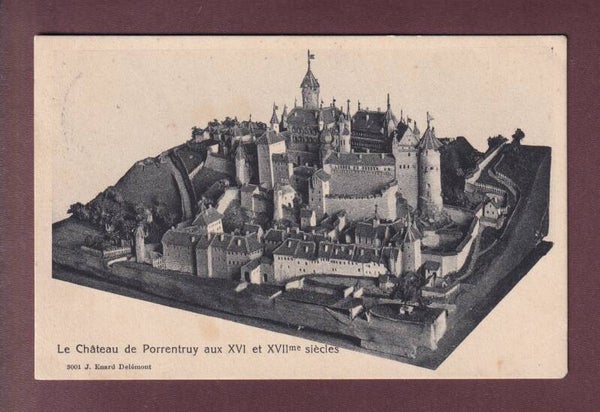 Château de PORRENTRUY aux XVI et XVIIe siècles - Feldpost