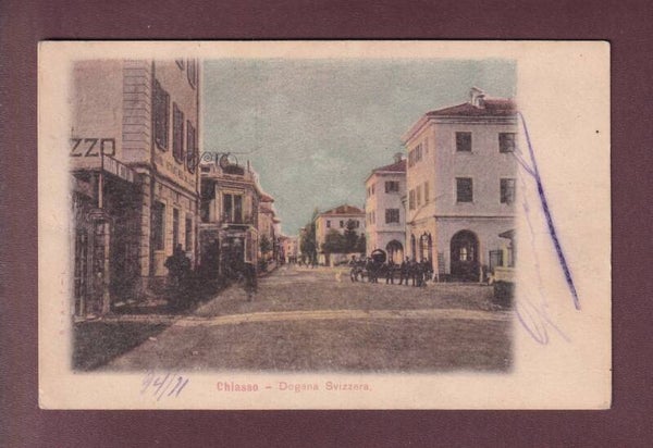 CHIASSO - Dogana Svizzera - 1901