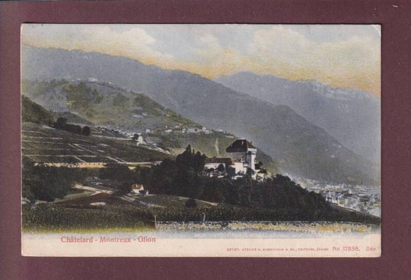 CHÂTELARD - Montreux - Glion - 1909