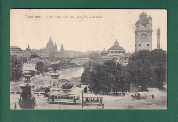 MÜNCHEN - Blick nach dem Müllerschen Volksbad - Tram - 1906