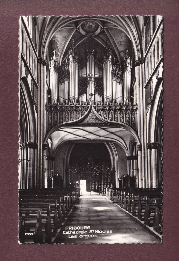 FRIBOURG - Cathédrale St. Nicolas - Les Orgues - 1965