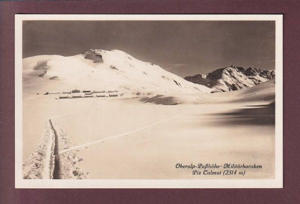 OBERALP-Passhöhe - Militärbaraken - Calmot