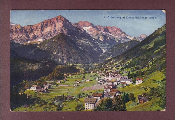 CHAMPERY - Dents Blanches - 1922 // pli d'angle //
