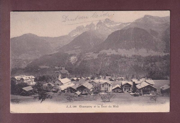 CHAMPERY - Dents du Midi - 1909