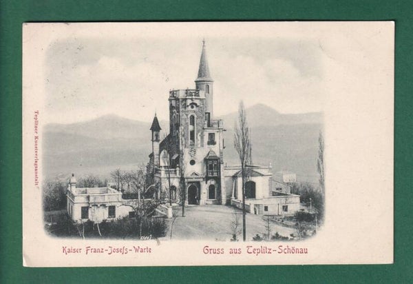 Tscheschien - Gruss aus TEPLITZ - SCHÖNAU - Kaiser Franz-Josefs-Warte - 1904