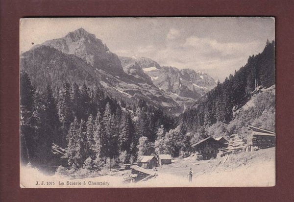 CHAMPERY - La Scierie - 1908