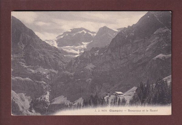 CHAMPERY - Bonavaux et le Ruant - 1912