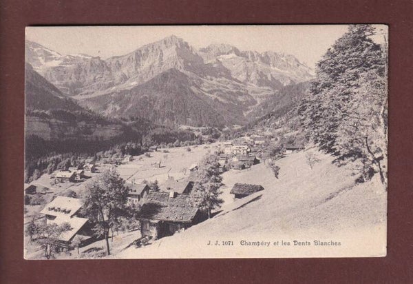 CHAMPERY sous la neige - Dents Blanches - 1915