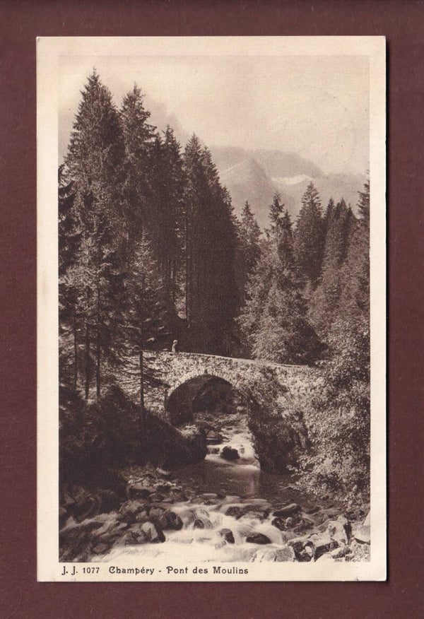 CHAMPERY - Pont des Moulins - 1928