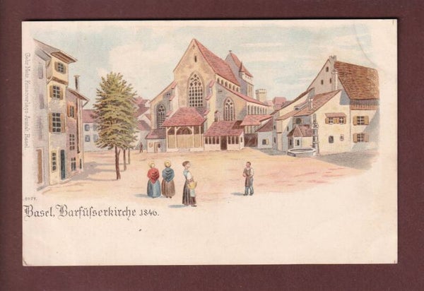 BASEL - Barfüsserkirche 1846 - 1898