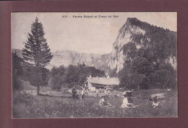 FERME ROBERT - Creux du Van - 1917
