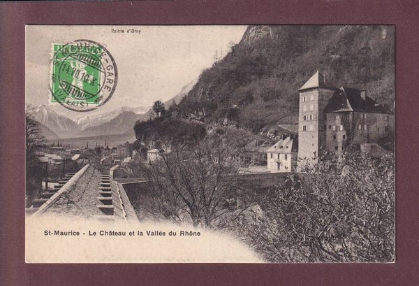 ST. MAURICE - Château et Vallée du Rhône - 1910