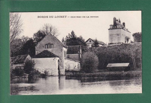 Château de LA MOTHE - Bords du Loiret